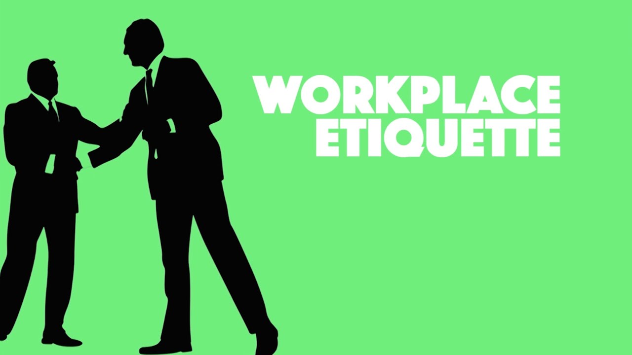 Workplace Etiquette